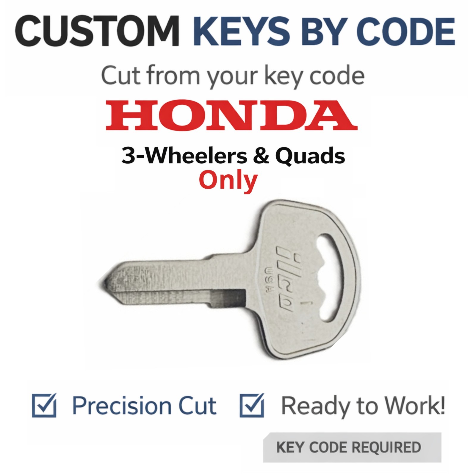 Honda (Quad & 3 Wheeler Only) Replacement Key Cut by Code A00-A99 & B00-B99