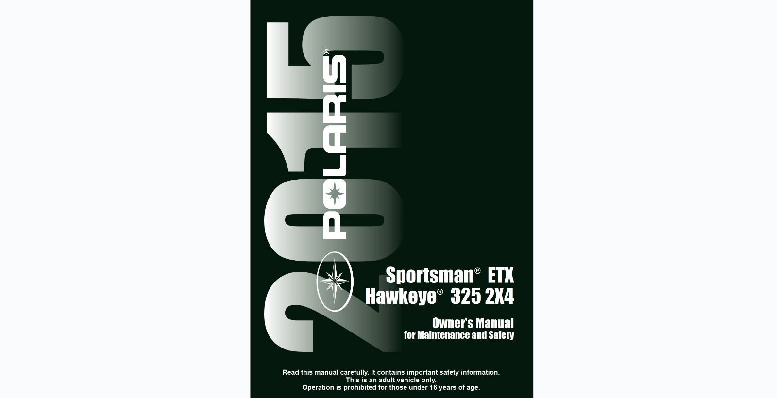 2015 Polaris Sportsman ETX Hawkeye 325 2×4 ATV Maintenance and Owner’s manual