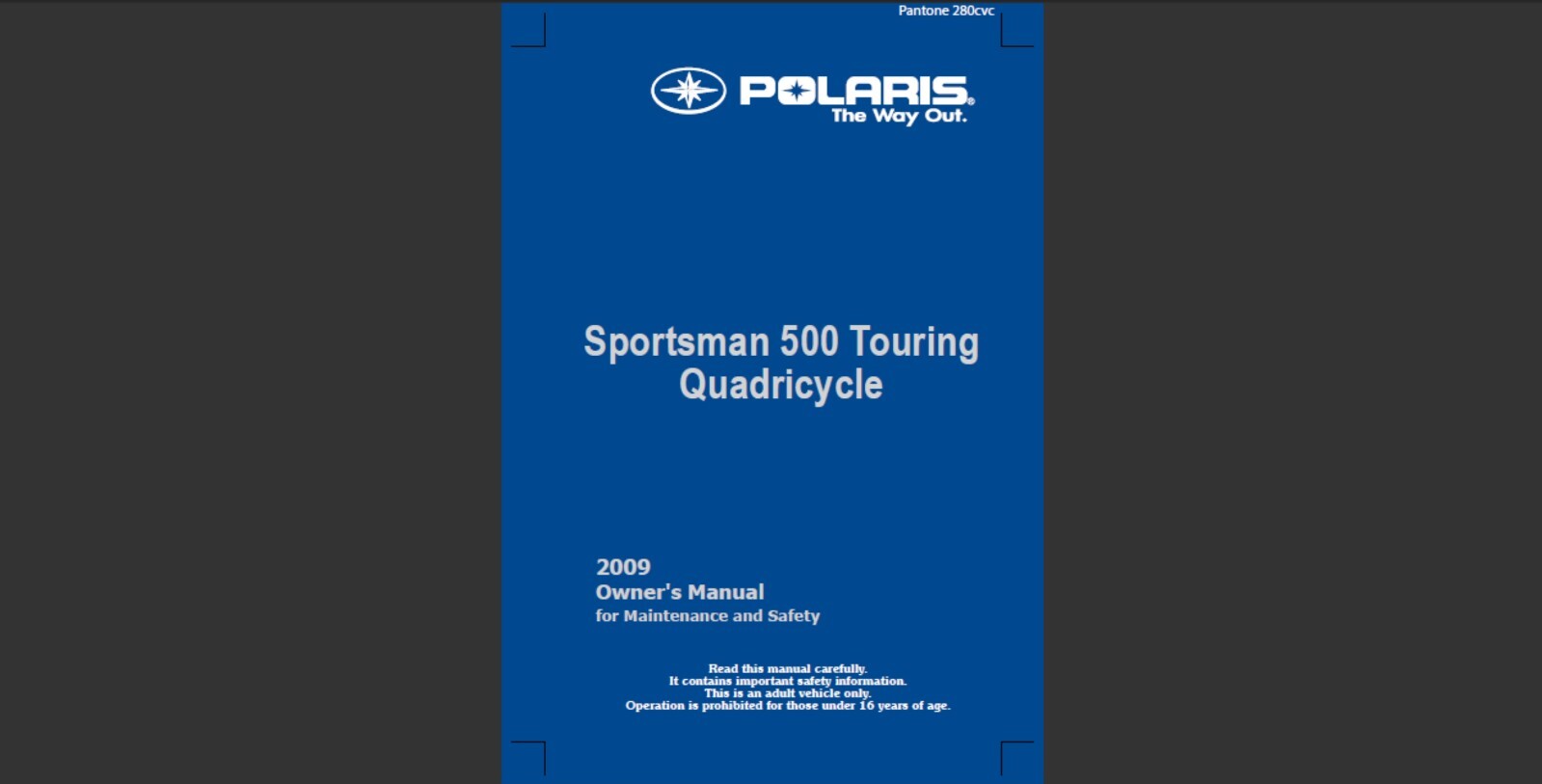 2009 Polaris Sportsman 500 Touring Quadricycle ATV Maintenance & Owner’s manual
