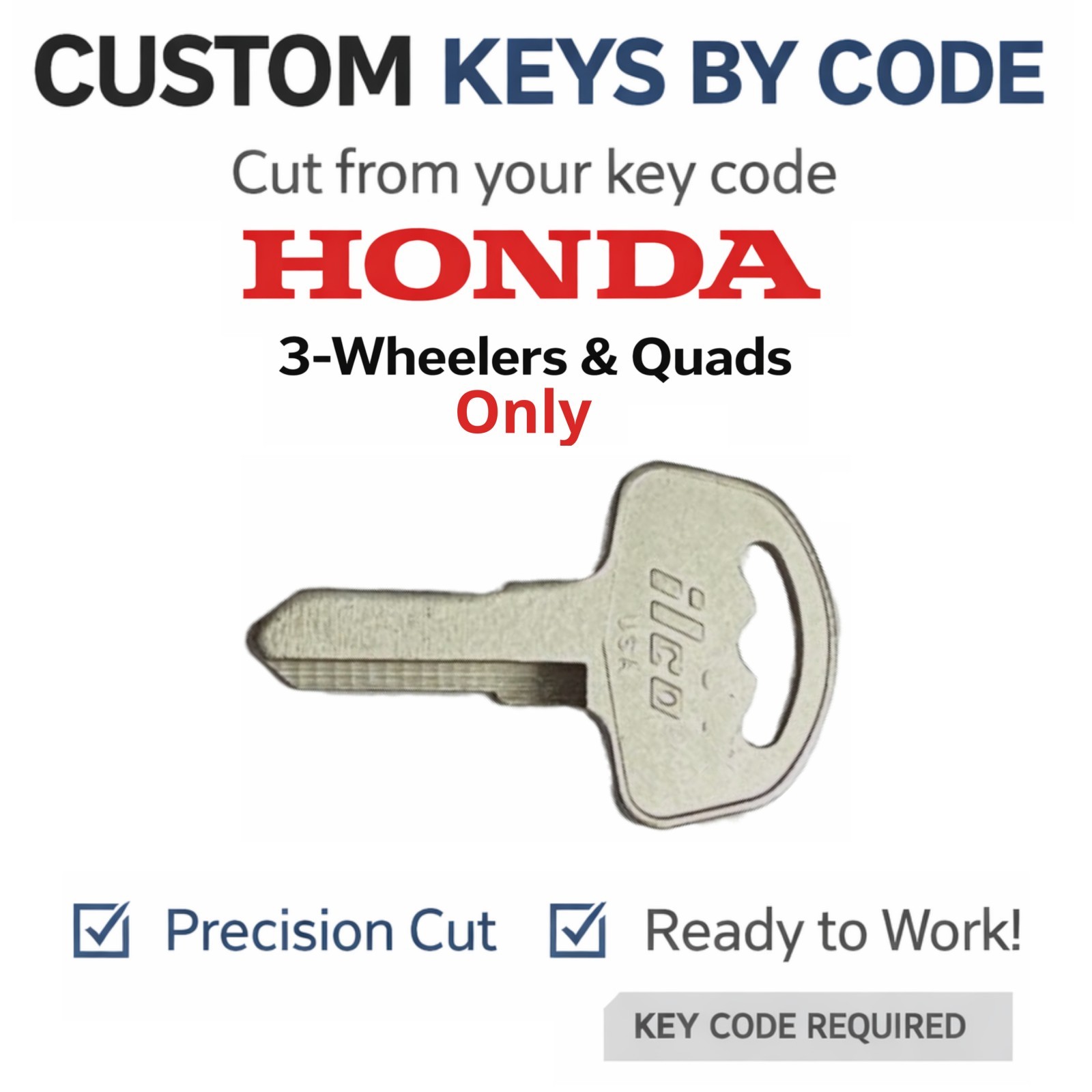 Honda (Quad & 3 Wheeler Only) Replacement Key Cut by Code C00-C99 & D00-D99