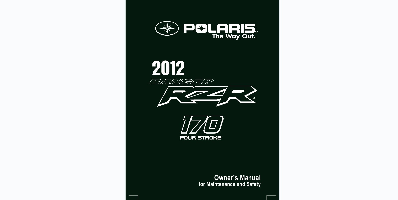 2012 Polaris Ranger RZR 170 Four Stroke ATV Maintenance and Owner’s manual